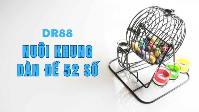Cách tạo dàn đề 52 số